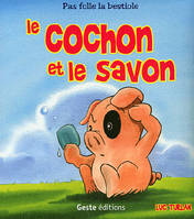 COCHON ET LE SAVON