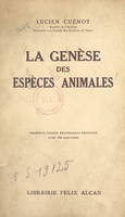 La genèse des espèces animales, Avec 162 gravures dans le texte