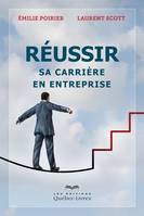 Réussir sa carrière en entreprise, REUSSIR SA CARRIERE EN ENTREPRISE [NUM]