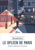 Le Spleen de Paris. Petits poèmes en prose