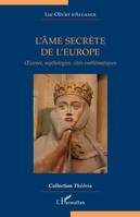 L'âme secrète de l'Europe, Oeuvres, mythologies, cités emblématiques