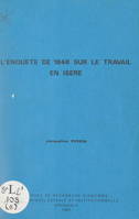 L'enquête de 1848 sur le travail en Isère