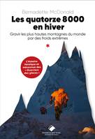 Les quatorze 8000 en hiver, Explorer les limites du possible