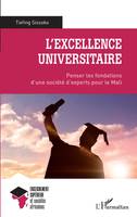 L'excellence universitaire, Penser les fondations d'une société d'experts pour le Mali