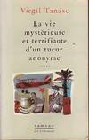 La vie mystérieuse et terrifiante d'un tueur anonyme