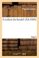 L'enfant du bordel. Tome 2