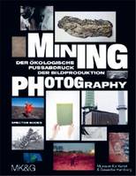 Mining Photography: The Ecological Footprint of Image Production /anglais