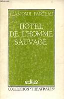 Daniel et le monde, 1, Hôtel de l'homme sauvage