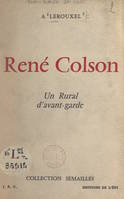 René Colson, Un rural d'avant-garde