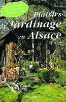 Plaisirs du Jardinage en Alsace, l'almanach pratique de Jean-Paul le Jardinier