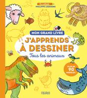 Mon grand livre de dessin Mon grand livre - J'apprends à dessiner tous les animaux