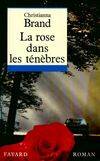 La rose dans les ténèbres, roman