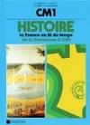 Histoire CM1 la France au fil du temps. : De la préhistoire à 1789, la France au fil du temps