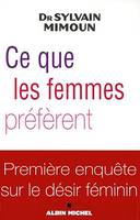 Ce que les femmes préfèrent, Première enquête sur le désir féminin