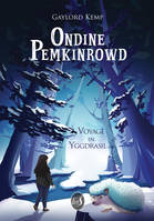 Ondine Pemkinwood. Voyage en Yggdrasil