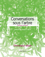 Conversations sous l'arbre - chroniques botaniques