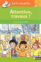 ATTENTION TRAVAUX