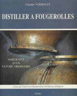 Distiller à Fougerolles