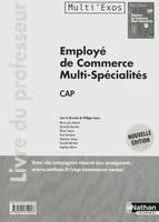 Employé de commerce multi-spécialités - CAP Livre du professeur Multi'Exos