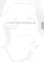 La Matiere Reveillee, Aalto,Eisenstein et Proust