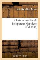 Oraison funèbre de l'empereur Napoléon