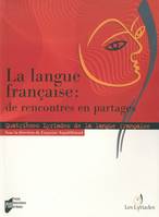 La langue française : de rencontres en partages, Quatrièmes Lyriades de la langue française