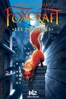 1, Foxcraft - tome 1, Les possédés