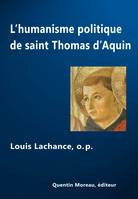 L'humanisme politique de saint Thomas d'Aquin, Individu & état