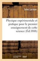 Physique expérimentale et pratique pour le premier enseignement de cette science, programme du brevet élémentaire