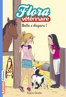 6, Flora vétérinaire, Tome 06, Bella a disparu!