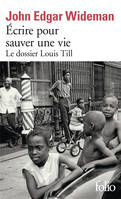 Ecrire pour sauver une vie / le dossier Louis Till : récit, Le dossier Louis Till