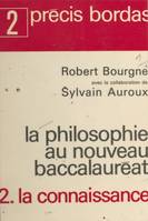 La philosophie au nouveau Baccalauréat (2) : La connaissance