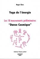 Yoga de l'énergie, les 18 mouvements préliminaires, 