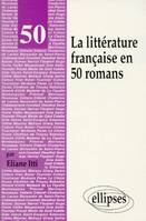 La littérature française en 50 romans