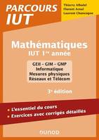 Mathématiques IUT 1re année - 3e éd., L'essentiel du cours, exercices avec corrigés détaillés