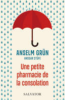 Une petite pharmacie de la consolation, Sagesse pour des temps difficiles