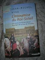 Insoumise du Roi Soleil (l'), roman