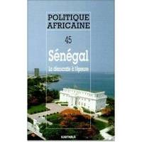 POLITIQUE AFRICAINE N-045. Sénégal la démocratie à l'épreuve