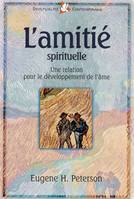 L'amitié spirituelle, Une relation pour le développement de l'âme