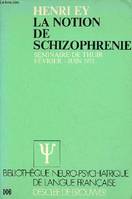 La notion de schizophrénie - Séminaire de Thuir février-juin 75 - Collection bibliothèque neuro-psychiatrique de langue française., séminaire de Thuir, février-juin 75