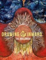 DRAWING INWARD, DESSINER VERS L'INTÉRIEUR