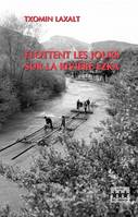 Flottent les jours sur la rivière Ezka - roman, roman