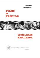 Films de famille, Complexes familiaux