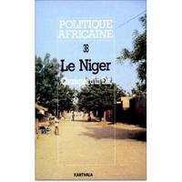 POLITIQUE AFRICAINE N-038-LE NIGER,CHRONIQUES D'UN ETAT