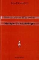 Musique, cité et politique - histoire du musicien à l'âge moderne, histoire du musicien à l'âge moderne