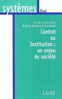 contrat ou institution : un enjeu de société, un enjeu de société