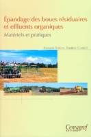 Épandage des boues résiduaires et effluents organiques. Matériels et pratiques, Matériels et pratiques