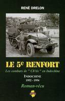 Le 5e renfort : les combats de Ch'tis en Indochine : Indochine, 1952-1954, Indochine, 1952-1954