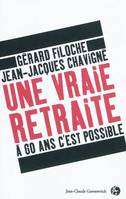 Une vraie retraite à 60 ans, c'est possible, 10 questions, 10 réponses