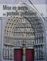 Mise en oeuvre des portails gothiques, Architecture et sculpture